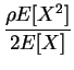 $\displaystyle {\frac{{\rho E[X^2]}}{{2 E[X]}}}$